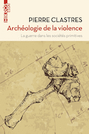 Archéologie de la violence [ancienne édition]